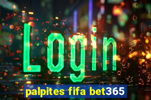 palpites fifa bet365